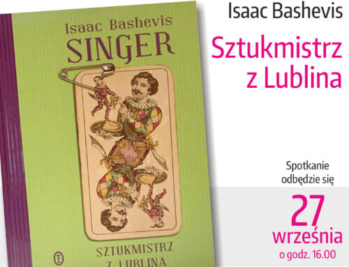 Isaac Bashevis “Sztukmistrz z Lublina” w Dyskusyjnym Klubie Książki